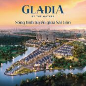 Biệt thự Gladia by the Waters: Chất sống tinh tuyển, đẳng cấp Sài Gòn
