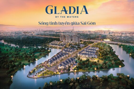 Biệt thự Gladia by the Waters: Chất sống tinh tuyển, đẳng cấp Sài Gòn