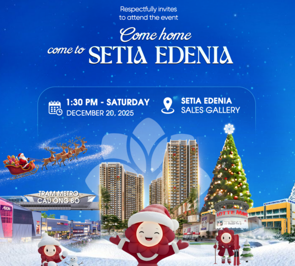 SETIA EDENIA - SỰ KIỆN "COME HOME, COME TO SETIA EDENIA"