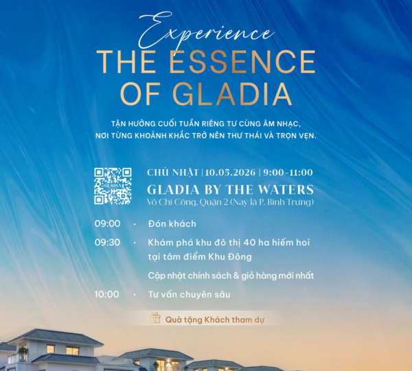 GLADIA BY THE WATERS - SỰ KIỆN "EXPERIENCE THE ESSENCE OF GLADIA: TRẢI NGHIỆM CHẤT SỐNG KHÁC BIỆT GIỮA TÂM ĐIỂM KHU ĐÔNG TP.HCM"