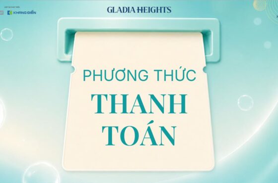 Gladia Heights sở hữu chính sách thanh toán tốt nhất tại tâm điểm Khu Đông