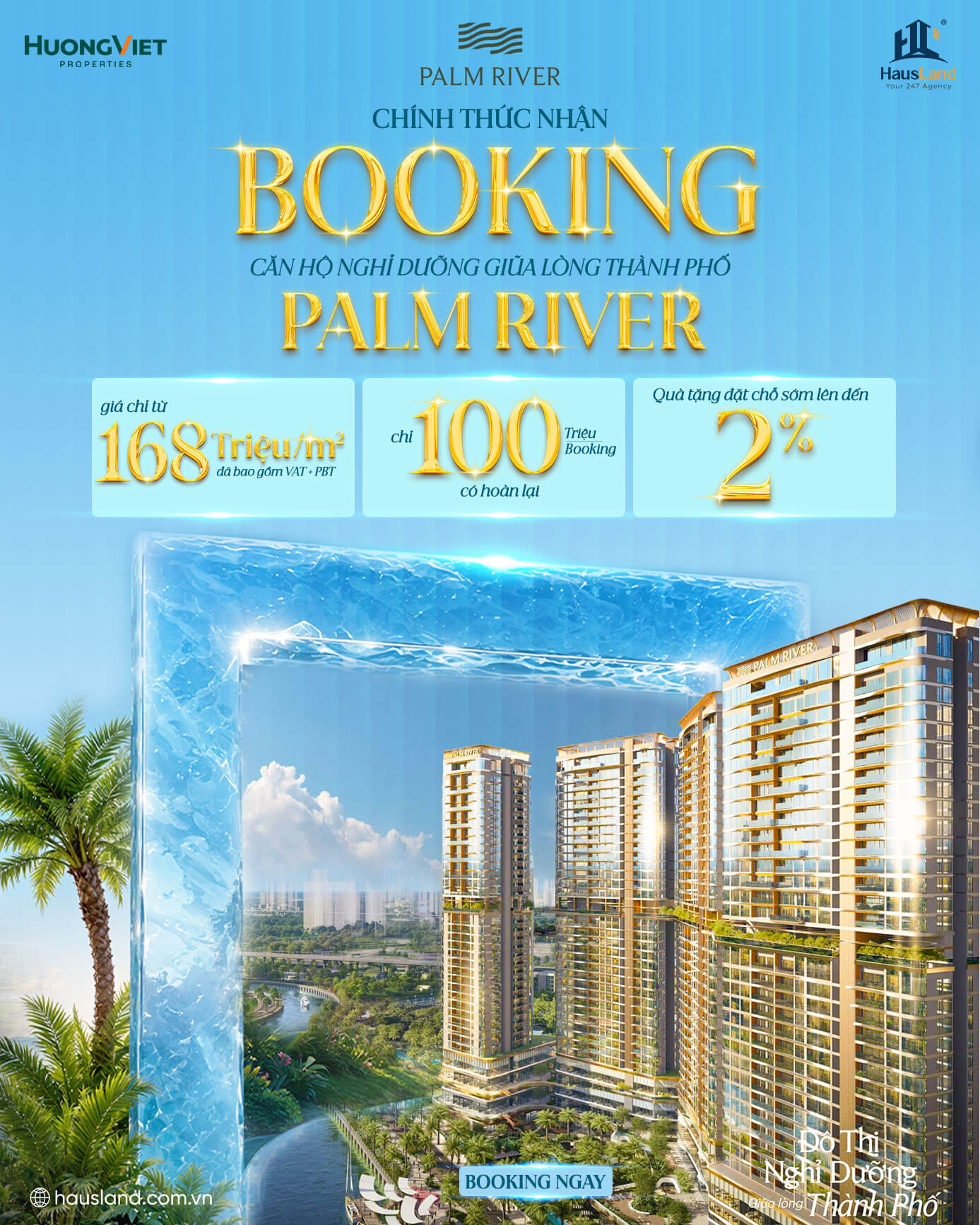 HausLand chính thức ra quân Palm River, sẵn sàng chinh phục tâm điểm mới khu Đông 10 Chính thức nhận booking Dự án